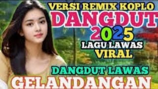 GELANDANGAN REMIX DANGDUT SIMPATIK SLOW BASS