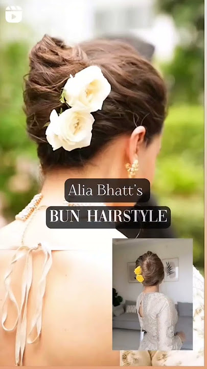 alia bhat bun #makeup #explore #india #instagram #reels #hairstyle