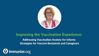 Addressing Vaccination Anxiety for Infants: Strategies for Vaccine Recipients and Caregivers