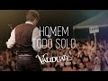 Homem todo solo - DVD Validuaté ao vivo