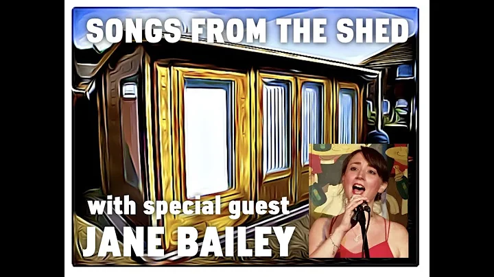 Songs from The Shed live stream with Jane Bailey