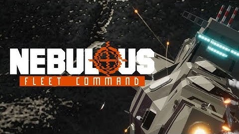 Nebulous: Fleet Command - Tactical Space Combat Simulator