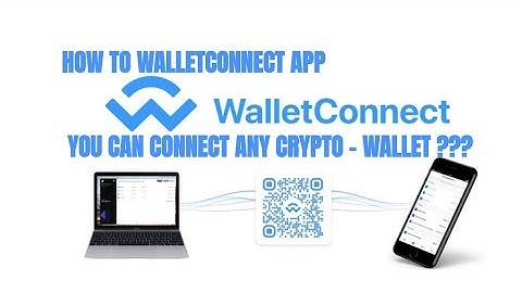 HOW TO WALLETCONNECT APP YOU CAN CONNECT ANY CRYPTO - WALLETS