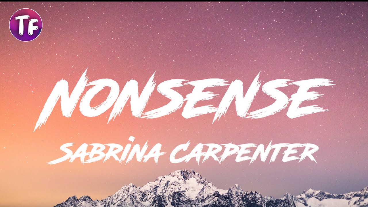 Sabrina Carpenter - Nonsense (Lyrics / Letra)