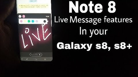 How To Install Note 8 (Live Message) Features In Galaxy s8 ,S8+