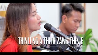 Elena HT Par - "THINLUNG A THLIR ZAWK THIN E by Vanlalsailova" Cover | Mizo Hla