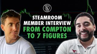 From Compton to 7 Figures: Steamroom Member Interview