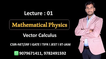 mathematical physics ll lecture-01 ll vector calculus ll scalar and vector