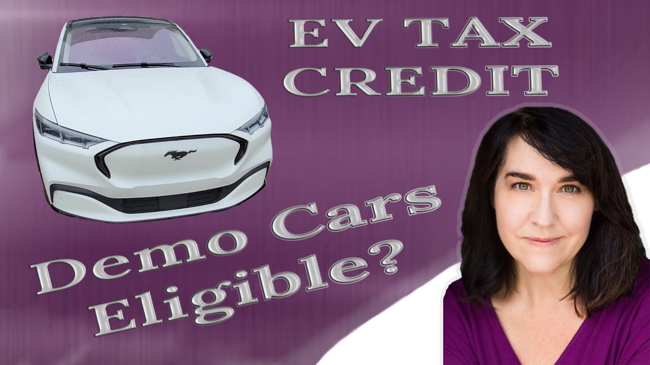 ev-tax-credit-explained-are-demo-cars-eligible-youtube