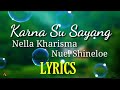 NELLA KHARISMA - KARNA SU SAYANG Ft. Nuel Shineloe | Near feat Dian Sorowea (Video Lirik)