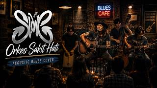 Slank - Orkes Sakit Hati | Acoustic Blues Cover   Lirik | Teman Santai & Ngopi