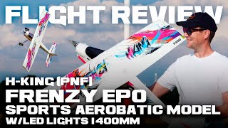 H-King (PNF) Frenzy EPO Sports Aerobatic Plane w/LED Lights 1400mm - Flight Review