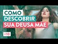 Como Descobrir sua Deusa Mãe [As Deusas das Bruxas #10]