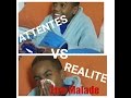 Attentes vs ralite tre malade  kboyz tv