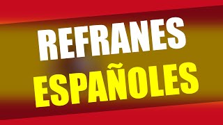 Refranes Españoles y su significado