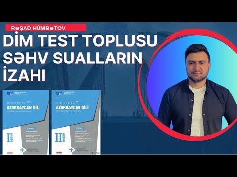 DİM test toplusunda səhv sualların izahı (Azərbaycan dili)