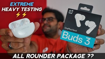 OnePlus Nord Buds 3 Extreme Heavy Testing ⚡⚡ All Rounder Earbuds Under 2500 ??
