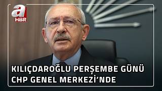 Kılıçdaroğlu'nun bayram programı açıklandı! Kılıçdaroğlu perşembe günü CHP Genel Merkezi'ne gidecek!