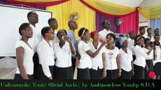 Usihuzunike Tena by Ambassadors Yombo SDA