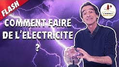 Comment faire de l'électricité ? - Flash #7 - L'Esprit Sorcier