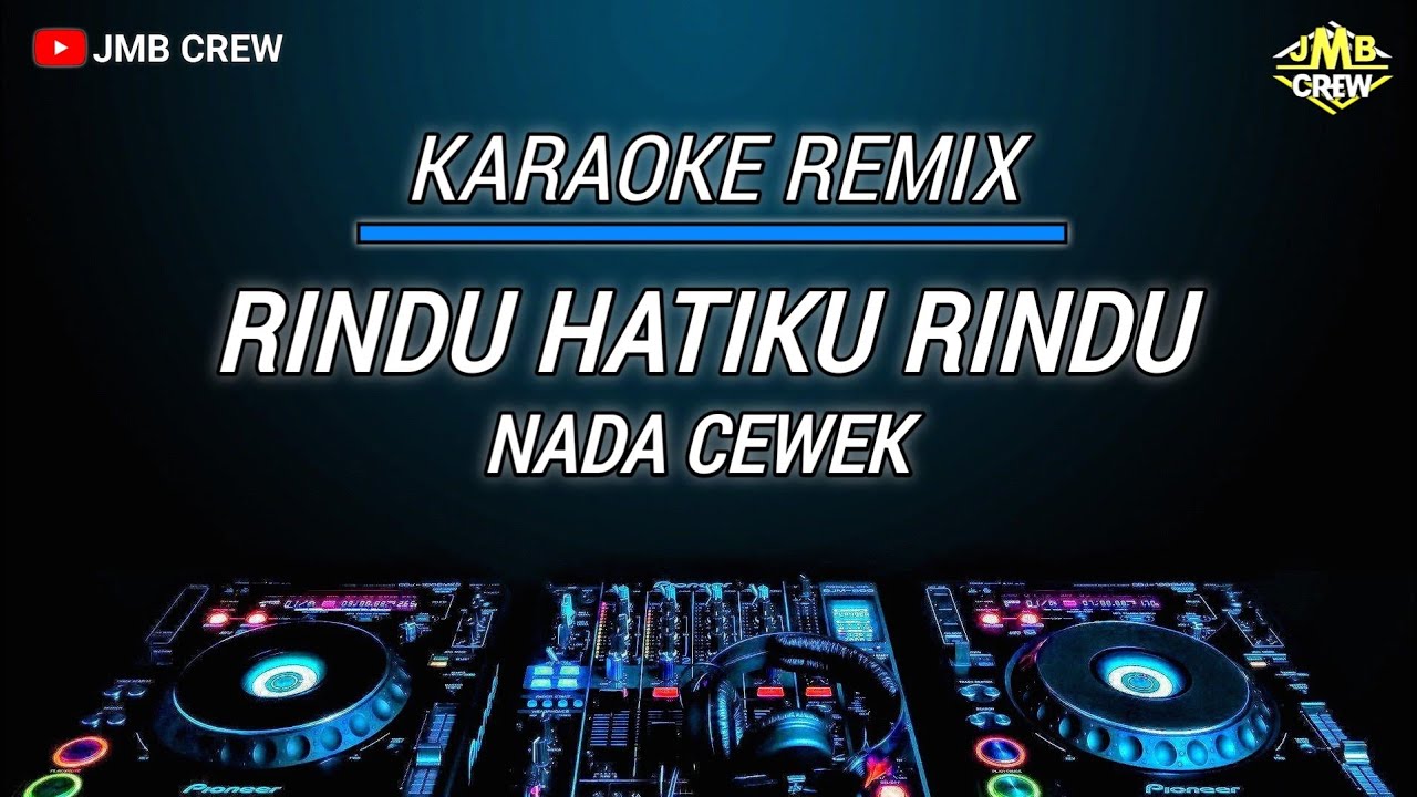 Karaoke Rindu Hatiku Rindu - Tantari Versi Dj Slow remix Nada Cewek ...