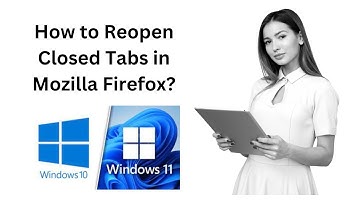 How to Reopen Closed Tabs in Mozilla Firefox?
