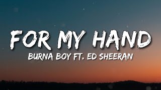 For My Hand - Burna Boy ft. Ed Sheeran ( Lyrics )