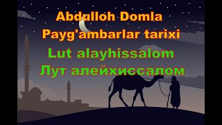 картинка: Payg'ambarlar tarixi Abdulloh Domla - Lut alayhissalom,Пайгамбарлар тарихи - Лут алайхиссалом
