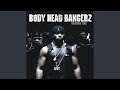 Body Head Anthem (feat. Mr. Magic & Choppa)