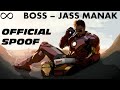 Boss - Jass Manak ft. Tony Stark | Tony Stark Boss Spoof | Boss Song Official Spoof | Boss Mashup