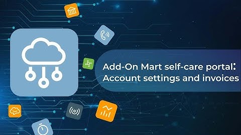 Account settings and invoices -  avoid overdue invoices: Add-on Mart self-care portal
