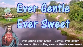 Video thumbnail of "Ever Gentle Ever Sweet w lyrics Collingsworth Family"