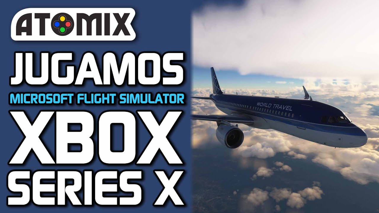 See the World in Microsoft Flight Simulator - Xbox Wire