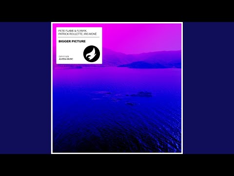 Pete Flame, FlyMyk, Patrick Roulette, Iris Moné - Bigger Picture