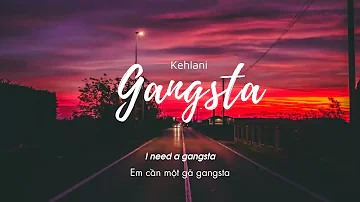Vietsub | Gangsta - Kehlani | Lyrics Video