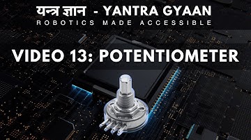 Potentiometer | Video 13