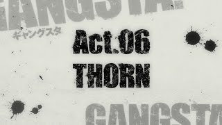 『GANGSTA.（ギャングスタ）』Act.6 THORN冒頭配信