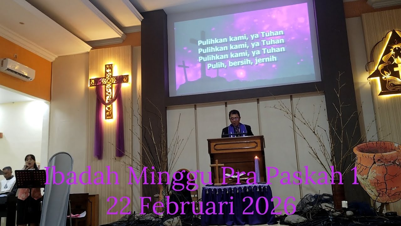 Ibadah Minggu Pra Paskah 1, 22 Februari 2026.