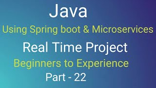 java Spring boot Real time project Part- 22| spring data jpa, spring MVC, microservices , core java|