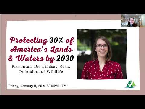 Lunch & Learn: Protecting 30 percent of America’s Lands and Waters by 2030