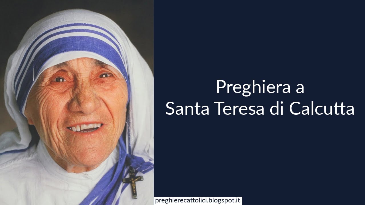 Preghiera a Santa Teresa di Calcutta - YouTube