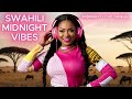 Best African Swahili Midnight Love Songs:Deep Meditation Music for Sleep,Romance,Peace &amp; Calm Nights