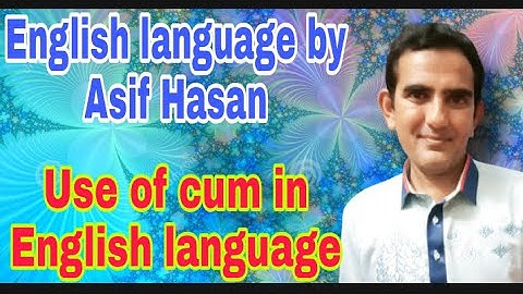 Use of Cum in English language| راہ فلاح