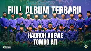  Album Terbaru Hadroh Adewe Tombo Ati  Majelis Sholawat Tombo Ati 1