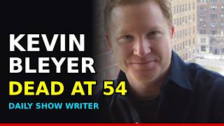 Kevin Bleyer Dead at 54 | The Daily Show Writer & Obama Speechwriter Dies