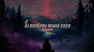 DJ Over You Remix (Rizky Ayuba) 2020🎶🤙