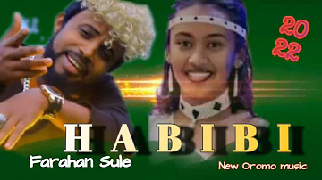 Farhan Sule ft Meski Menge / HABIBI/  New Oromo MUsic 2022