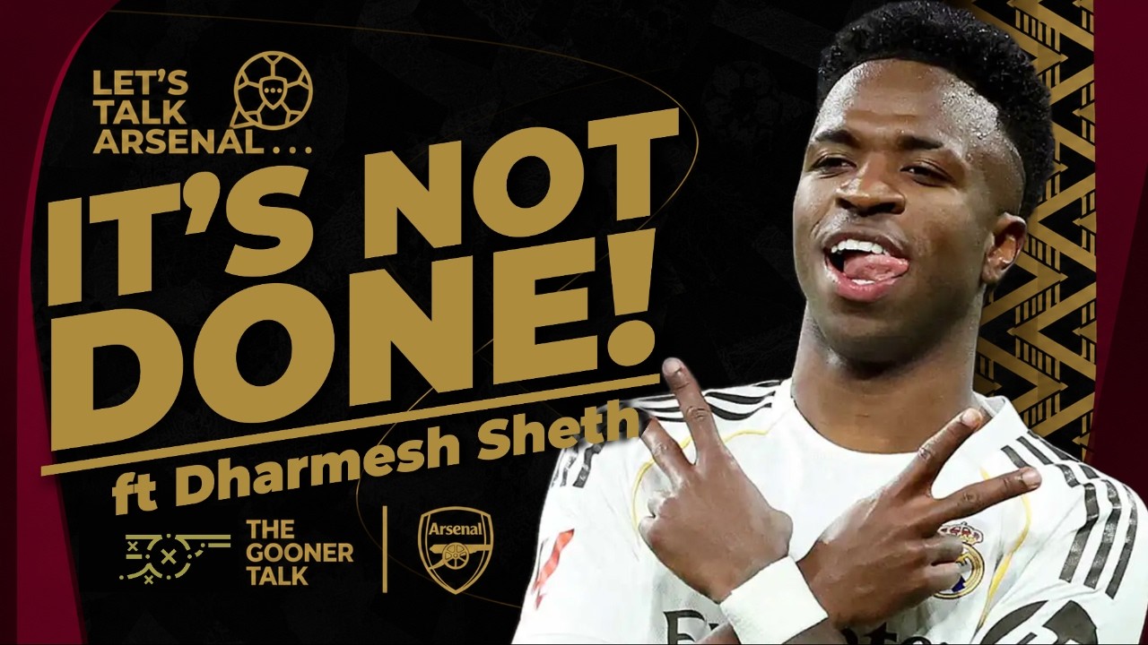 Tom and Dharmesh Sheth discuss: Vinicius Jr, Bruno Guimaraes and William Saliba's replacement