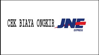 CARA CEK BIAYA ONGKIR DAN TRACKING JNE