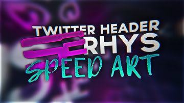 TWITTER HEADER SPEED ART [SOAR RHYS]